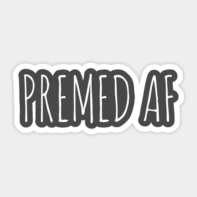 Premed AF Sticker by Medical School Headquarters